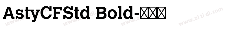 AstyCFStd Bold字体转换
